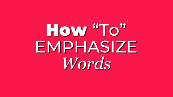 How To Emphasize Words